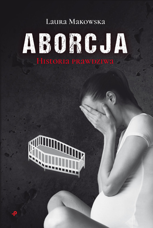 okładka Aborcja. Historia prawdziwa książka