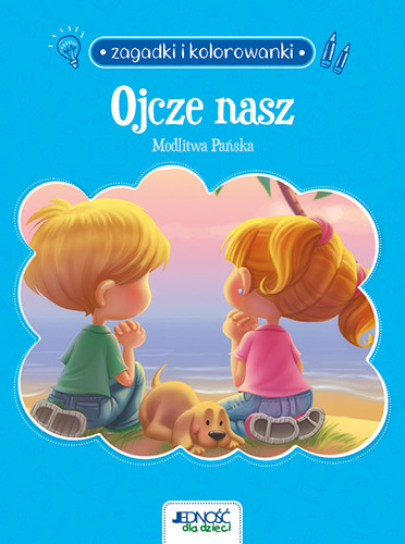 okładka Ojcze nasz. Modlitwa Pańska. Zagadki i kolorowanki książka