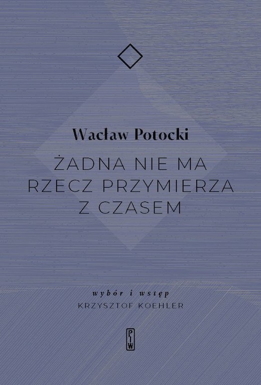 okładka Żadna nie ma rzecz przymierza z czasem książka | Wacław Potocki