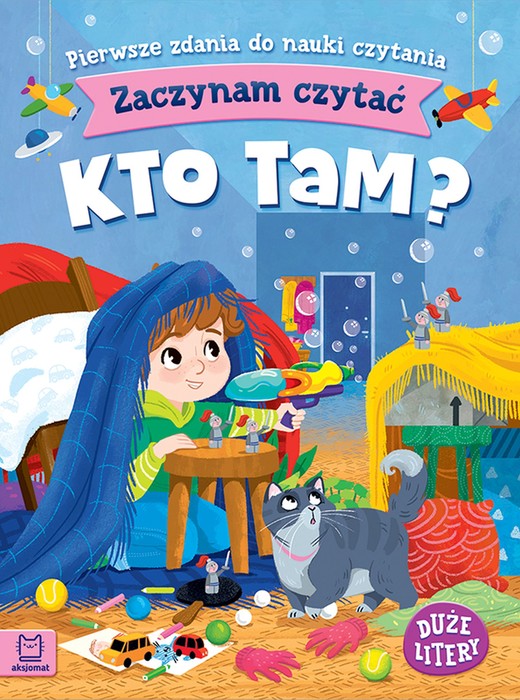 okładka Kto tam? Zaczynam czytać. Pierwsze zdania do nauki czytania. Duże litery książka | Agnieszka Bator