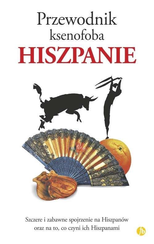 okładka Hiszpanie. Przewodnik ksenofoba wyd. 2024 książka