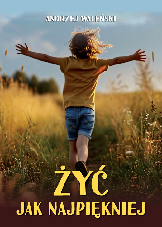 okładka Żyć jak najpiękniej książka