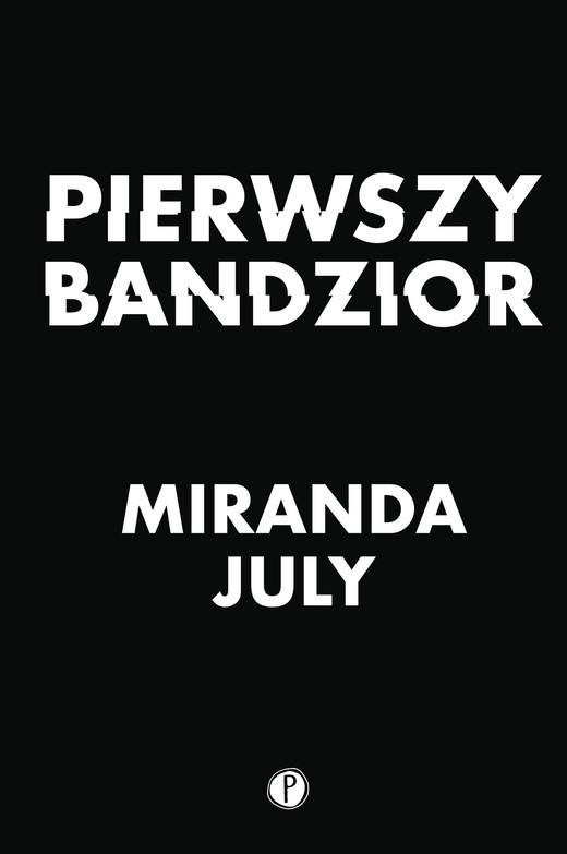 okładka Pierwszy bandzior ebook | epub, mobi | Miranda July