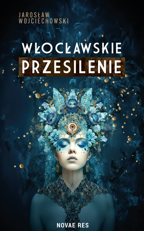 okładka Włocławskie przesilenie książka | Jarosław Wojciechowski