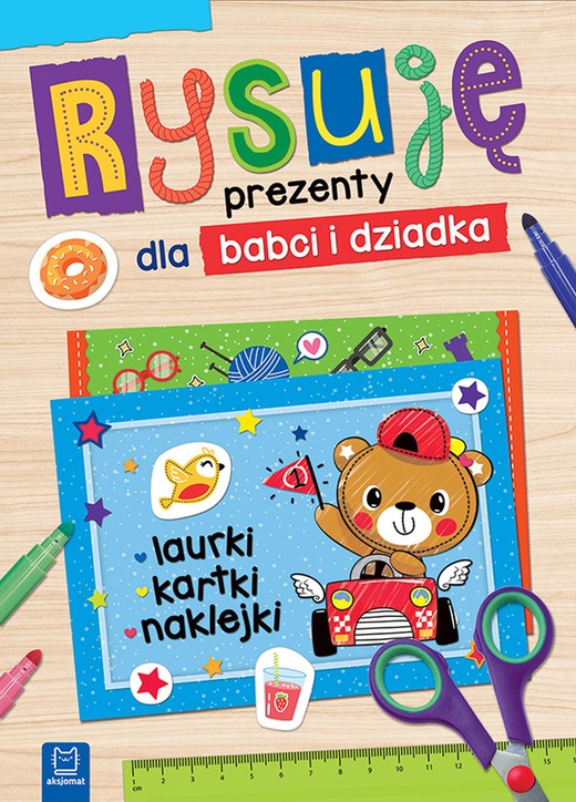 okładka Rysuję prezenty dla babci i dziadka. Laurki, kartki, naklejki książka