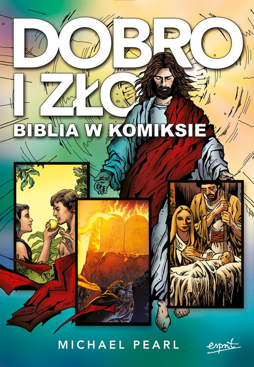 okładka Dobro i zło. Biblia w komiksie książka | Michael Pearl