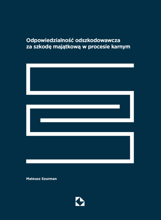 okładka Odpowiedzialność odszkodowawcza za szkodę majątkową w procesie karnym ebook | pdf | dr Mateusz Szurman