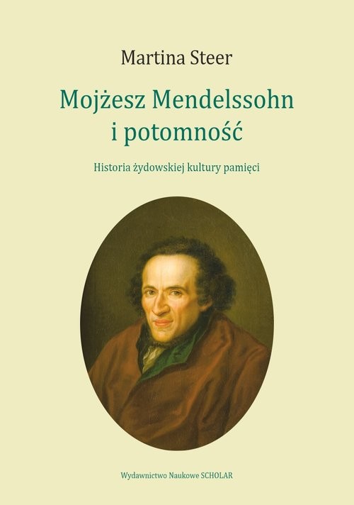 okładka Mojżesz Mendelssohn i potomność Historia żydowskiej kultury pamięci książka