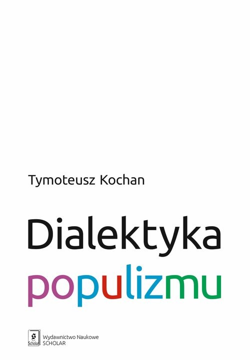 okładka Dialektyka populizmu książka