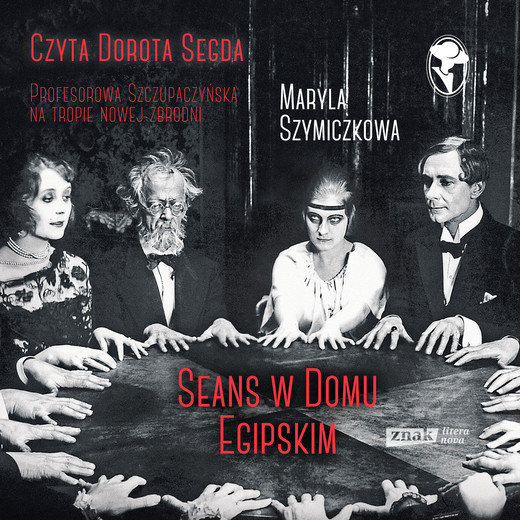 okładka Seans w Domu Egipskim audiobook | MP3 | Maryla Szymiczkowa