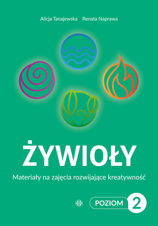 okładka Żywioły Poziom 2 Materiały na zajęcia rozwijające kreatywność książka