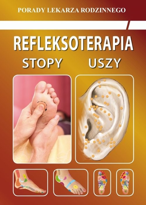 okładka Refleksoterapia. Stopy, uszy Porady Lekarza Rodzinnego 181 książka