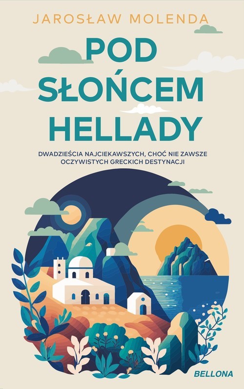 okładka Pod słońcem Hellady książka | Jarosław Molenda
