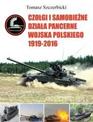 okładka Czołgi i samobieżne działa pancerne WP 1919-2016 książka | Szczerbicki Tomasz