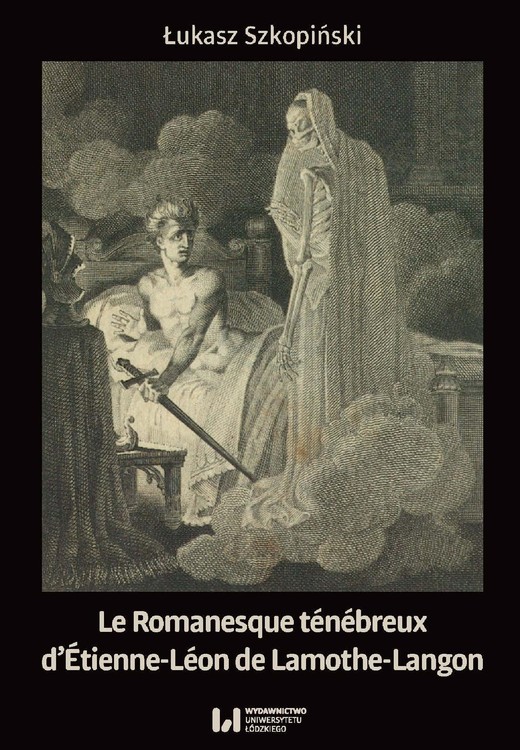 okładka Le Romanesque ténébreux d’Étienne-Léon de Lamothe-Langon ebook | pdf | Łukasz Szkopiński