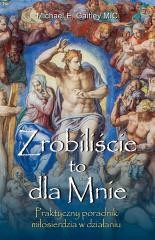 okładka Zrobiliście to dla Mnie książka | Gaitley MichaelE.MIC