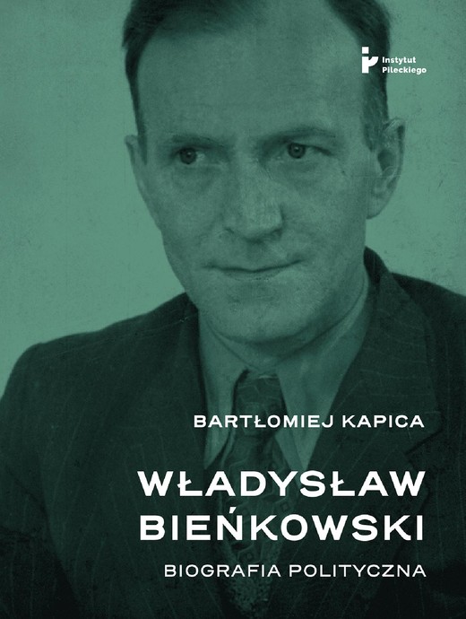 okładka Władysław Bieńkowski. Biografia polityczna ebook | epub, mobi | Autor zbiorowy