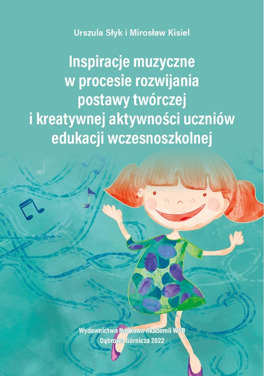 okładka Inspiracje muzyczne w procesie rozwijania postawy twórczej i kreatywnej aktywności uczniów edukacji wczesnoszkolnej ebook | epub, mobi, pdf | Urszula Słyk, Mirosława Kisiel