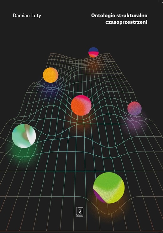 okładka Ontologie strukturalne czasoprzestrzeni ebook | pdf | Damian Luty