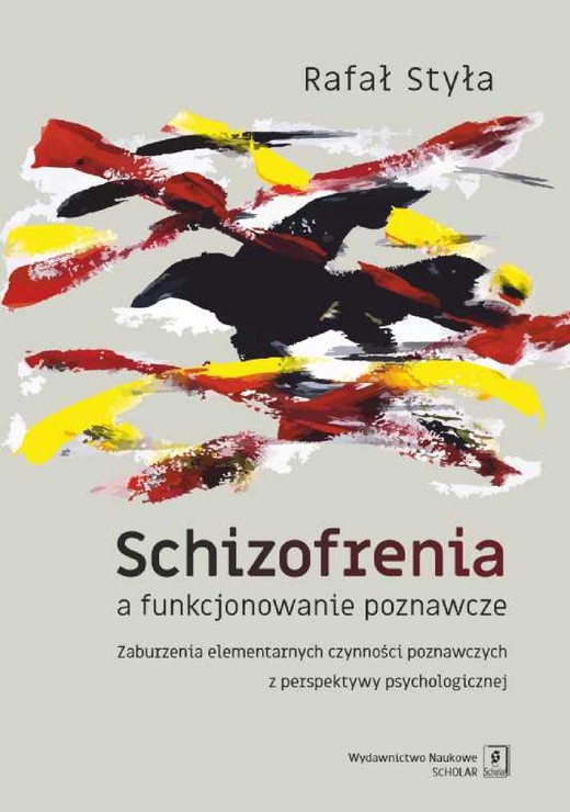 okładka Schizofrenia a funkcjonowanie poznawcze ebook | pdf | Rafał Styła