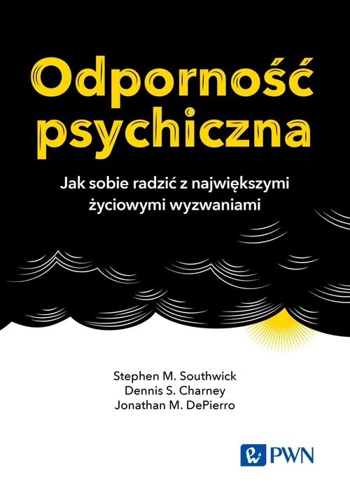 okładka Odporność psychiczna Jak sobie radzić z największymi życiowymi wyzwaniami książka