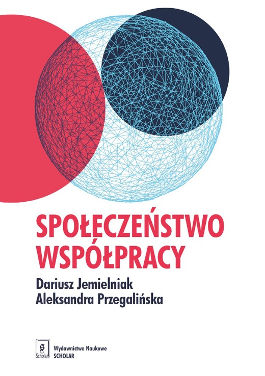 okładka Społeczeństwo współpracy ebook | pdf | Dariusz Jemielniak, Aleksandra K. Przegalińska