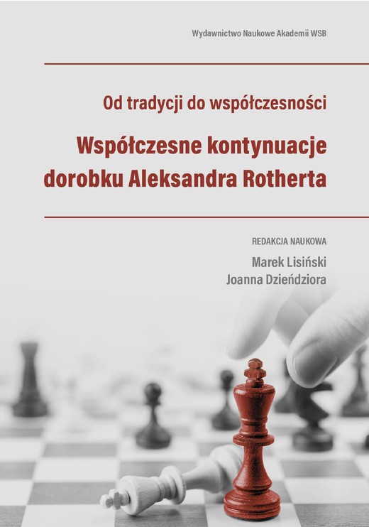 okładka Od tradycji do współczesności. Współczesne kontynuacje dorobku Aleksandra Rotherta ebook | epub, mobi, pdf | Autor zbiorowy