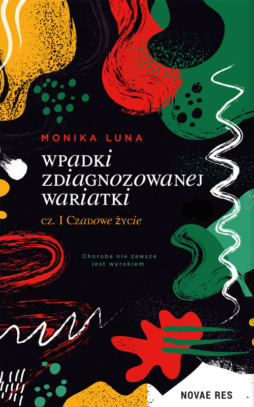 okładka Wpadki zdiagnozowanej wariatki cz. I Czadowe życie ebook | epub, mobi | Monika Luna