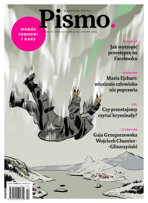 okładka Pismo. Magazyn opinii Pismo. Magazyn opinii Pismo. Magazyn opinii. Wydanie Specjalne: Wokół Zbrodni i Kary ebook | epub, mobi, pdf | Gaja Grzegorzewska, Lachowicz Julia, Natalia Szostak, Wojciech Chamier-Gliszczyński, Katarzyna Kazimierowska