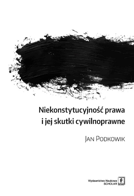 okładka Niekonstytucyjność prawa i jej skutki cywilnoprawne ebook | pdf | Jan Podkowik