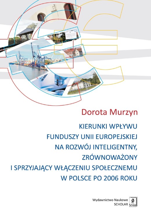 okładka Kierunki wpływu funduszy unii europejskiej na rozwój inteligentny, zrównoważony i sprzyjający ebook | pdf | Dorota Murzyn