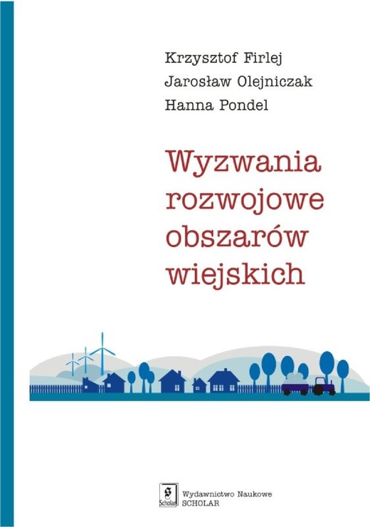 okładka Wyzwania rozwojowe obszarów wiejskich ebook | pdf | Krzysztof Firlej, Jarosław Olejniczak, Hanna Pondel