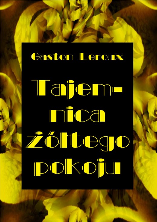 okładka Tajemnica żółtego pokoju ebook | pdf | Gaston Leroux