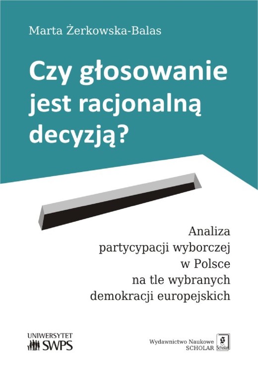 okładka Czy głosowanie jest racjonalną decyzją? ebook | pdf | Marta Żerkowska-Balas