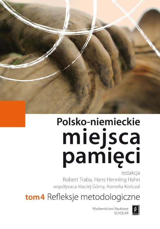 okładka Polsko-niemieckie miejsca pamięci Tom 4 ebook | pdf | Robert Traba, Hans Henning Hahn