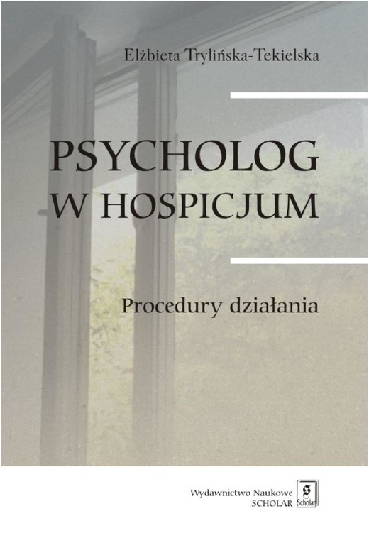 okładka Psycholog w hospicjum. Procedury działania ebook | pdf | Elżbieta Trylińska-Tekielska
