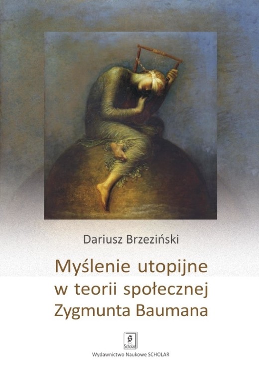 okładka Myślenie utopijne w teorii społecznej Zygmunta Baumana ebook | pdf | Dariusz Brzeziński