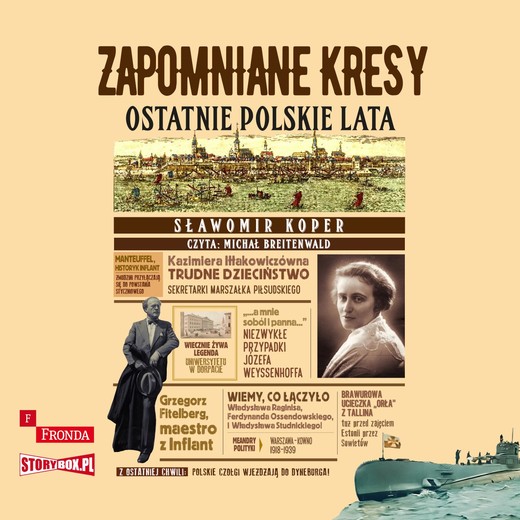 okładka Zapomniane Kresy. Ostatnie polskie lata audiobook | MP3 | Sławomir Koper