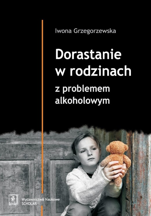 okładka Dorastanie w rodzinach z problemem alkoholowym ebook | pdf | Iwona Grzegorzewska