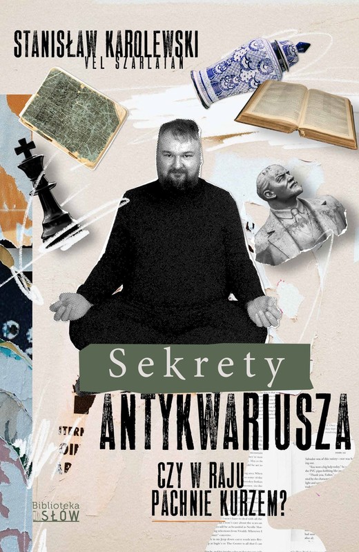 okładka Sekrety antykwariusza. Czy w raju pachnie kurzem? ebook | epub, mobi, pdf | Karolewski Stanisław