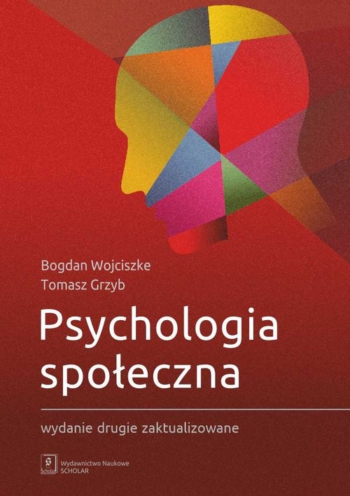 okładka Psychologia społeczna Wydanie drugie zaktualizowane książka | Bogdan Wojciszke