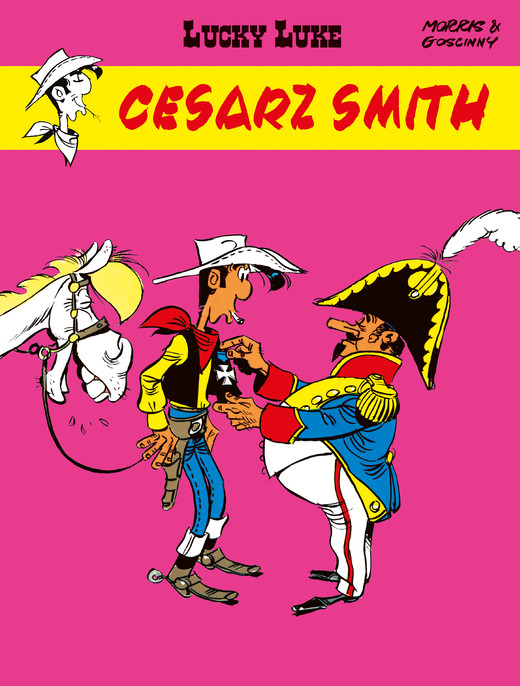 okładka Cesarz Smith. Lucky Luke. Tom 13 książka