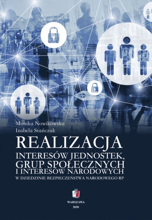 okładka Realizacja interesów jednostek grup społecznych i interesów narodowych w dziedzinie bezpieczeństwa narodowego RP ebook | epub, mobi, pdf | Monika Nowikowska, Izabela Stańczuk