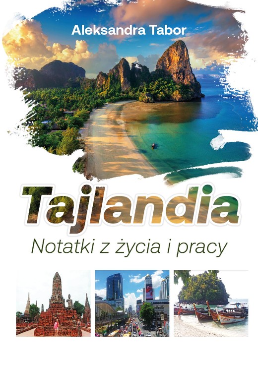okładka Tajlandia. Notatki z życia i pracy ebook | epub, mobi, pdf | Aleksandra Tabor
