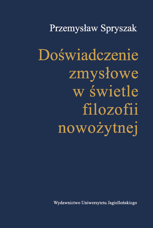 okładka Doświadczenie zmysłowe w świetle filozofii nowożytnej ebook | pdf | Przemysław Spryszak