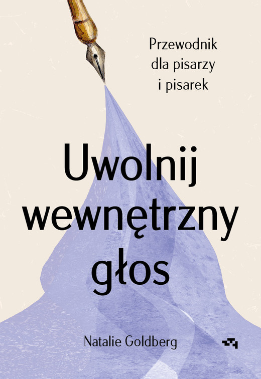 okładka Uwolnij wewnętrzny głos. Przewodnik dla pisarzy i pisarek książka