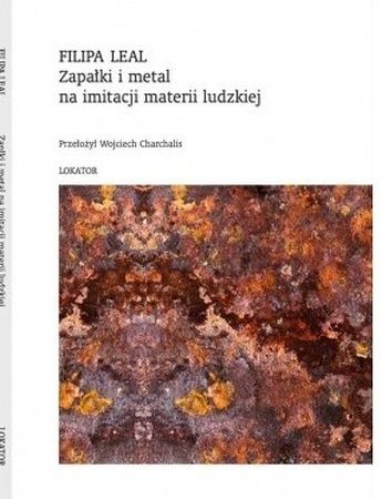 okładka Zapałki i metal na imitacji materii ludzkiej książka