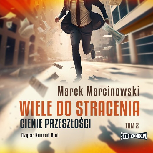 okładka Wiele do stracenia. Tom 2. Cienie przeszłości audiobook | MP3 | Marek Marcinowski