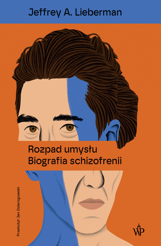 okładka Rozpad umysłu. Biografia schizofrenii ebook | epub, mobi | Jeffrey A. Lieberman