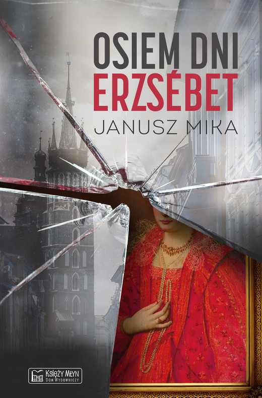 okładka Osiem dni Erzsébet ebook | epub, mobi, pdf | Mika Janusz